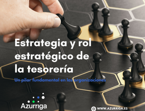 Estrategia y Rol Estratégico de la Tesorería: Un pilar fundamental en las organizaciones